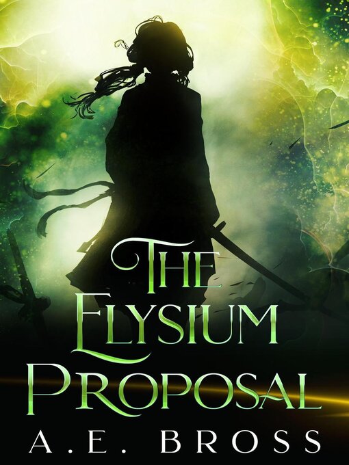 Title details for The Elysium Proposal by A.E. Bross - Available